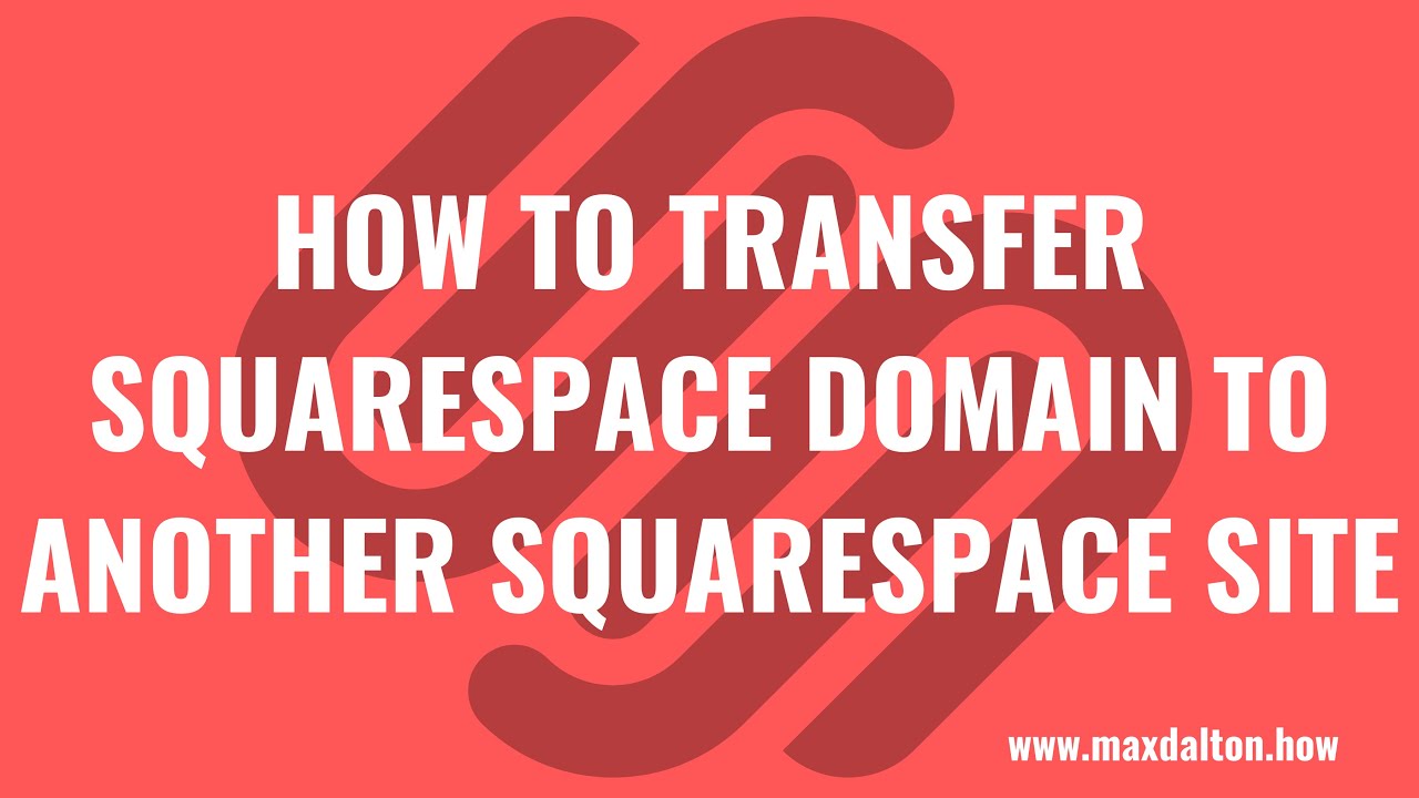 How to Transfer Squarespace Domain to Another Website